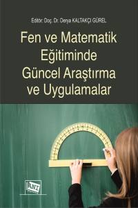 Fen Ve Matematik Eğitiminde Güncel Araştırma Ve Uygulamalar