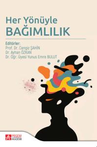 Her Yönüyle Bağımlılık