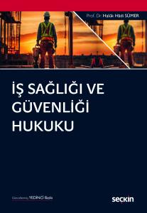 İş Sağlığı Ve Güvenliği Hukuku