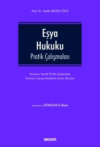 Eşya Hukuku Pratik Çalışmaları Tamamı Yanıtlı Pratik Çalışmalar – Tamamı Cevap Anahtarlı Sınav Soruları