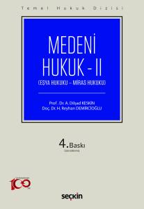 Temel Hukuk Dizisi Medeni Hukuk – Iı (Thd) (Eşya Hukuku – Miras Hukuku)