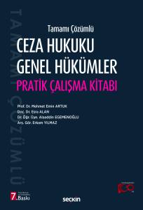 Tamamı Çözümlü Ceza Hukuku Genel Hükümler Pratik Çalışma Kitabı