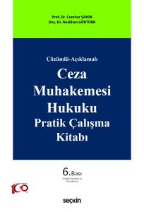 Çözümlü–Açıklamalı Ceza Muhakemesi Hukuku Pratik Çalışma Kitabı