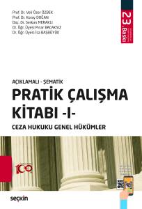 Açıklamalı – Şematik Pratik Çalışma Kitabı – I – Ceza Hukuku Genel Hükümler