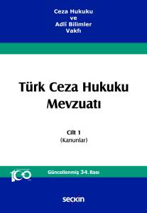 Ceza Hukuku Ve Adlî Bilimler Vakfı Türk Ceza Hukuku Mevzuatı Cilt 1 (Kanunlar)