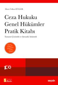 Ceza Hukuku Genel Hükümler Pratik Kitabı Tamamı Çözümlü Ve Şematik Anlatımlı