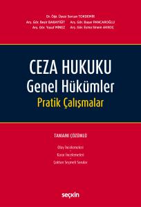 Ceza Hukuku Genel Hükümler Pratik Çalışmalar Tamamı Çözümlü