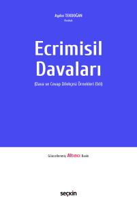 Ecrimisil Davaları (Dava Ve Cevap Dilekçesi Örnekleri Ekli)