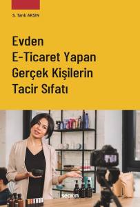 Evden E–Ticaret Yapan Gerçek Kişilerin Tacir Sıfatı