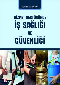 Hizmet Sektöründe İş Sağlığı Ve Güvenliği