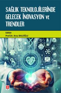 Sağlık Teknolojilerinde Gelecek İnovasyon Ve Trendler