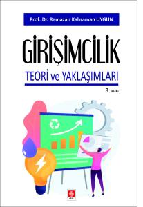 Girişimcilik Teori Ve Yaklaşımları Ramazan Kahraman Uygun