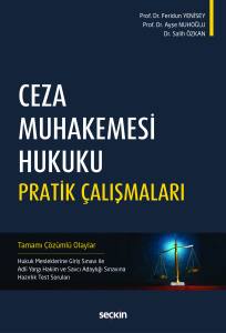 Ceza Muhakemesi Hukuku Pratik Çalışmaları