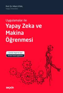 Uygulamalar İle Yapay Zeka Ve Makina Öğrenmesi