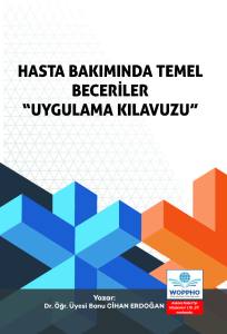 Hasta Bakımında Temel Beceriler “Uygulama Kılavuzu”