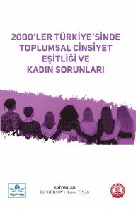 2000’Ler Türkiye’sinde Toplumsal Cinsiyet Eşitliği Ve Kadın Sorunları