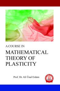 A Course In Mathematıcal Theory Of Plastıcıty