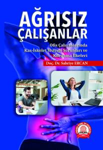 Ağrısız Çalışanlar Ofis Çalışanlarında Kas-İskelet Sorunları