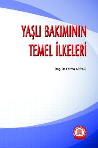 Yaşlı Bakımının Temel İlkeleri