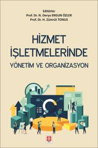 Hizmet İşletmelerinde Yönetim Ve Organizasyon Derya Ergün Özler