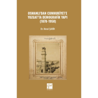 Osmanlı’dan Cumhuriyet’e Yozgat’ta Demografik Yapı (1878-1950)