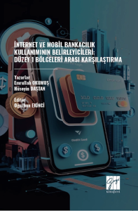 İnternet Ve Mobil Bankacılık Kullanımının Belirleyicileri: Düzey 1 Bölgeleri