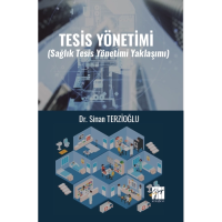 Tesis Yönetimi (Sağlık Tesis Yönetimi Yaklaşımı)