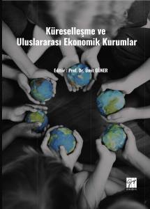 Küreselleşme Ve Uluslararası
Ekonomık Kurumlar