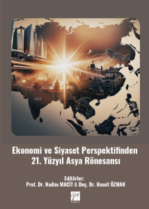 Ekonomi Ve Siyaset Perspektifinden
21. Yüzyıl Asya Rönesansı