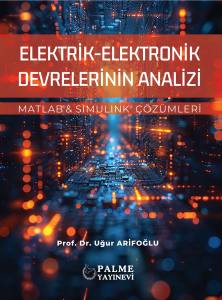 Elektrik-Elektronik Devrelerinin Analizi/ Matlab & Sımulınk Çözümleri