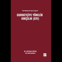 “Gel Türkiye’de Yaşa O Zaman!” Gurbetçiye Yönelik Irkçılık (Gyı)