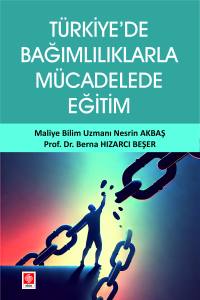 Türkiye'de Bağımlılıklarla Mücadelede Eğitim Nesrin Akbaş