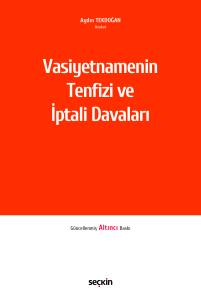 Vasiyetnamenin Tenfizi Ve İptali Davaları