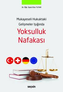 Mukayeseli Hukuktaki Gelişmeler Işığında Yoksulluk Nafakası