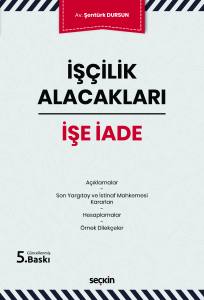 İşçilik Alacakları – İşe İade