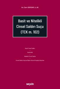 Basit Ve Nitelikli Cinsel Saldırı Suçu (Tck. M.102)