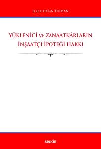Yüklenici Ve Zanaatkârların İnşaatçı İpoteği Hakkı