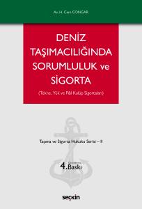 Tekne, Yük Ve P&I Kulüp Sigortaları Deniz Taşımacılığında Sorumluluk Ve Sigorta Taşıma Ve Sigorta Hukuku Serisi – Iı