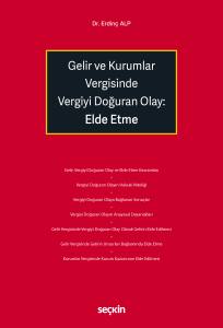 Gelir Ve Kurumlar Vergisinde Vergiyi Doğuran Olay: Elde Etme