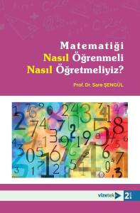 Matematiği Nasıl Öğrenmeli Nasıl Öğretmeliyiz?