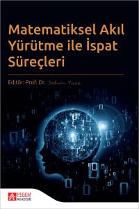 Matematiksel Akıl Yürütme İle İspat Süreçleri