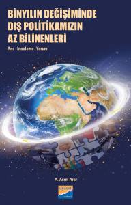 Binyılın Değişiminde Dış Politikamızın Az Bilinenleri Anı, İnceleme, Yorum