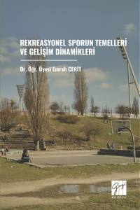 Rekreasyonel Sporun Temelleri Ve Gelişim
Dinamikleri
