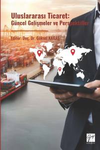 Uluslararası Ticaret:
Güncel Gelişmeler Ve Perspektifler