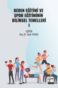 Beden Eğitimi Ve Spor Eğitiminin
Bilimsel Temelleri- I