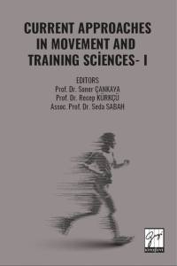 Current Approaches In Movement AndTraınıng Scıences – I