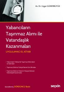 Yabancıların Taşınmaz Alımı İle Vatandaşlık Kazanmaları Uygulamacı El Kitabı