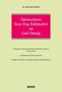 Yabancıların Sınır Dışı Edilmeleri Ve Geri Dönüş
