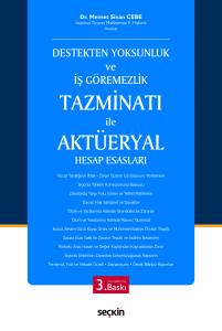 Destekten Yoksunluk Ve İş Göremezlik Tazminatı İle Aktüeryal Hesap Esasları
