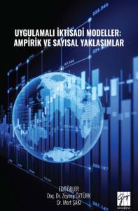 Uygulamalı İktisadi Modeller: Ampirik Ve Sayısal Yaklaşımlar